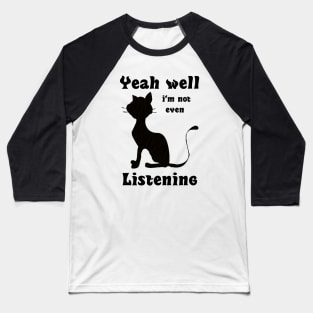 Funny Cute Cat Lovers Memes Baseball T-Shirt